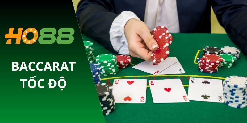 Baccarat tốc độ